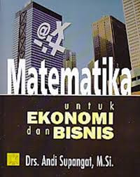 Image of MATEMATIKA UNTUK EKONOMI DAN BISNIS