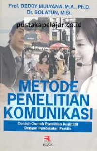 Image of METODE PENELITIAN KOMUNIKASI (contoh-contoh penelitian kualitatif dengan pendekatan praktis)