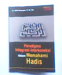 Image of Paradigma Integrasi-Interkoneksi dala Memahami Hadis