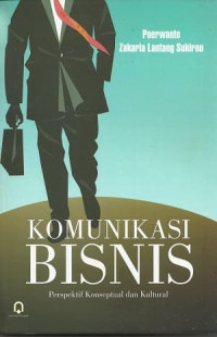 Image of Komunikasi Bisnis PerspektIf konseptual dan Kultural