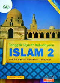 Image of Tonggak Sejarah Islam 2 untuk Kelas VIII Madrasah Tsanawiyah
