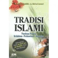Image of Tradisi Islam, Panduan Prosesi Kelahiran-Perkawinan-Kematian