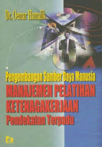 Image of Pengembangan Sumber Daya Manusia Manajemen Pelatihan Ketenagakerjaan Pendekatan Terpadu