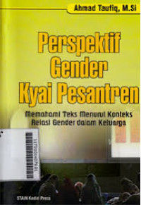 Image of Persektif Gender Kyai Pesantren, Memahami Teks Menurut Konteks relasi Gender dalam Keluarga
