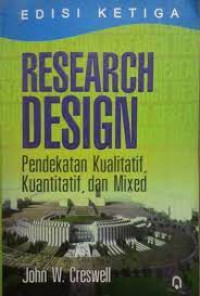 Image of Research Design : Pendekatan Kualitatif,Kuantitatif, dan Mixed