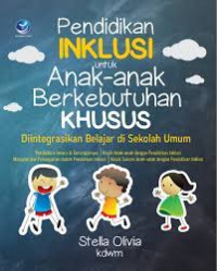 Image of Pendidikan inklusi untuk anak-anak berkebutuhan khusus diintegrasikan belajar di sekolah umum