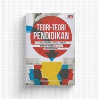 Image of Teori-Teori Pendidikan dari Tradisional, (neo) Liberal, Marxis-Sosialis, Hingga Postmodern