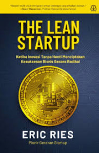 Image of The Lean Startup Ketika inovasi tanpa henti menciptakan kesuksesan bisnis secara radikal