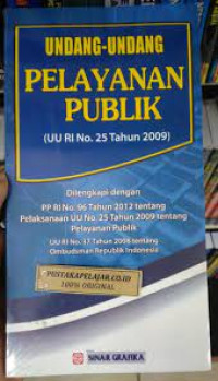 Image of Undang-Undang Pelayanan Publik (UU RI No. 25 Tahun 2009)