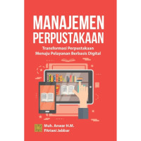 Image of Manajemen Perpustakaan Transformasi Perpustakaan Menuju Pelayanan Berbasis Digital